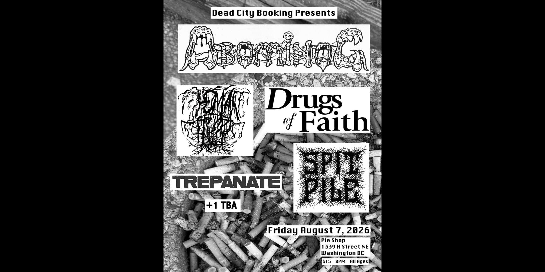 Abominog w/ Human Fluid Rot, Drugs of Faith, Trepanate, Spit Pile + 1 TBA artwork from Pie Shop