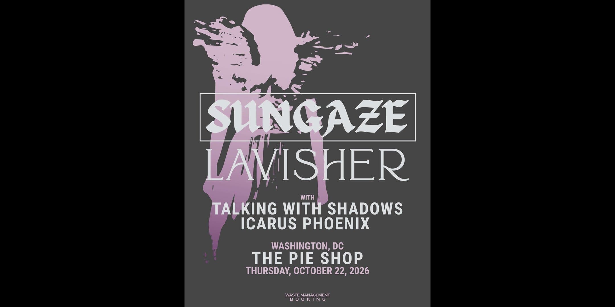 Sungaze w/ Lavisher, Talking to Shadows, Icarus Phoenix artwork from Pie Shop