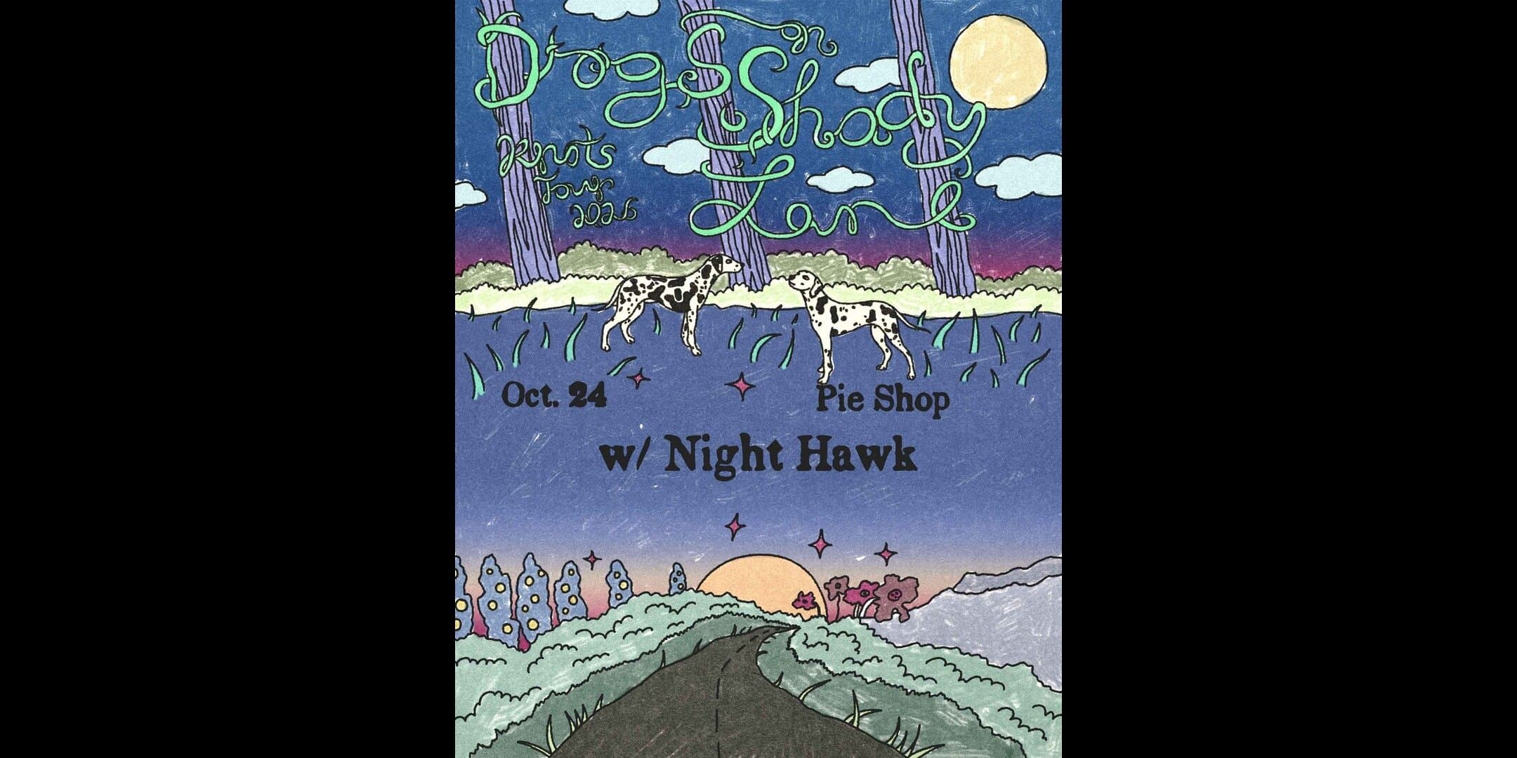 Dogs on Shady Lane w/ Night Hawk, Eamon Greene artwork from Pie Shop