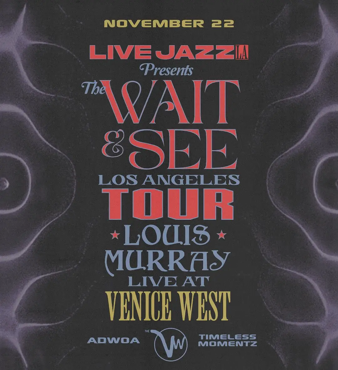 Live Jazz LA Presents: The Wait & See Tour artwork from The Venice West