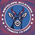Antelope Allstars - A Tribute to Phish (2 Sets!) artwork from Martyrs'