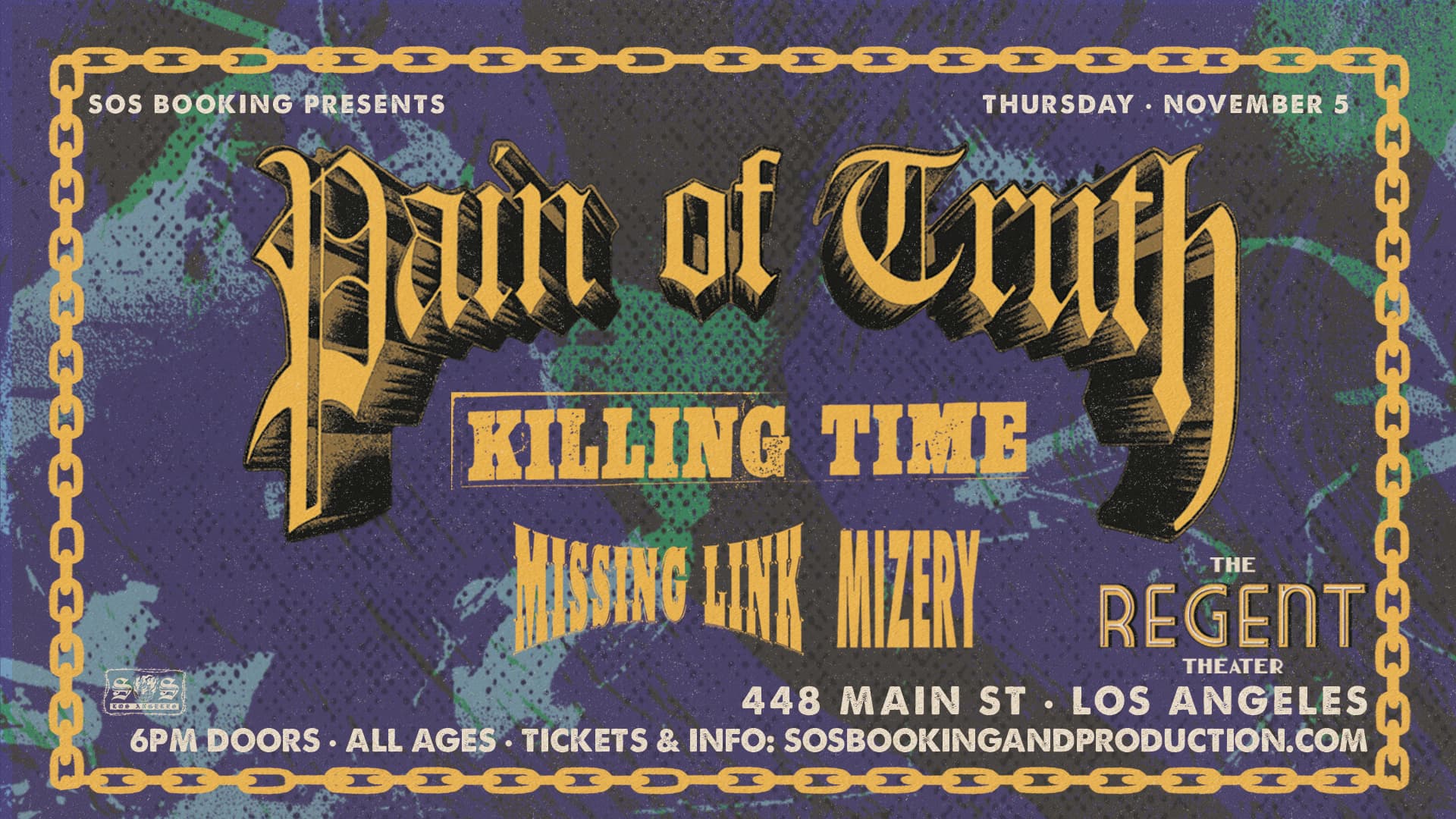 Pain of Truth w/ Killing Time, Missing Link & Mizery artwork from The Regent Theater