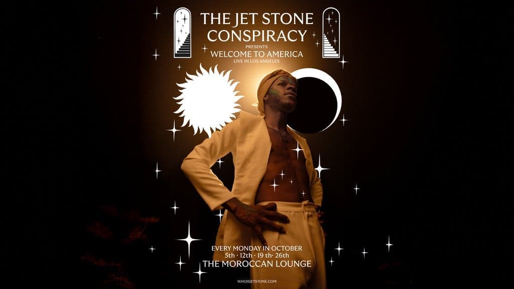 The Jet Stone Conspiracy Presents: Welcome to America – Night One artwork from The Moroccan Lounge