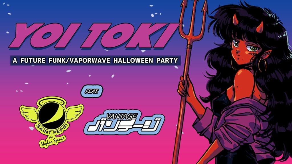 Yoi Toki: A Future Funk Halloween ft. Saint Pepsi b2b Vantage artwork from Teragram Ballroom