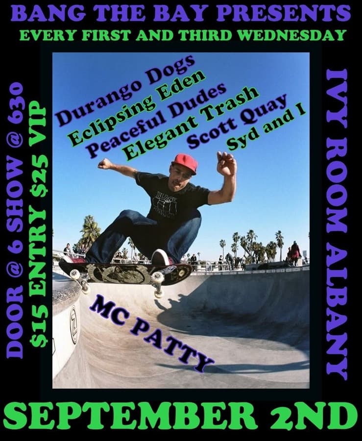 BANG THE BAY! DURANGO DOGS ECLIPSING EDEN + PEACEFUL DUDES + ELEGANT TRASH artwork from Ivy Room