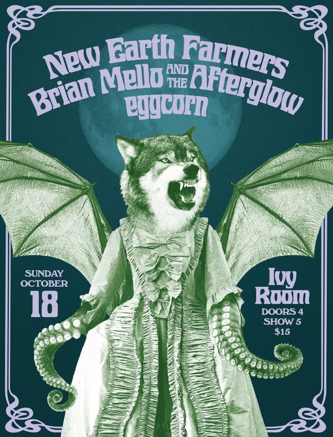 NEW EARTH FARMERS + BRIAN MELLO AND THE AFTERGLOW + EGGCORN artwork from Ivy Room