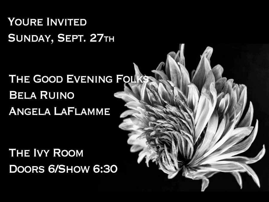 Angela Laflamme + Bela Ruino + Good Evening Folks artwork from Ivy Room