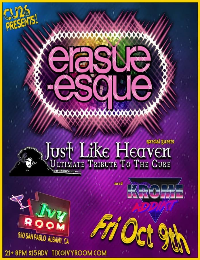 ERASURE-ESQUE (Erasure) + JUST LIKE HEAVEN (ultimate tribute to The Cure) + KRÖME ADDÏKT artwork from Ivy Room