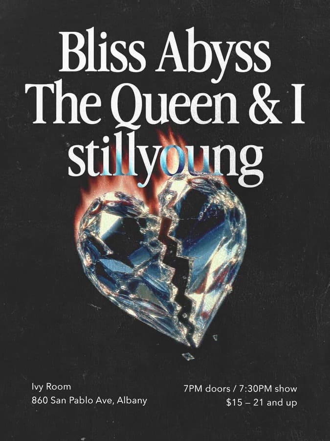 Bliss Abyss + The Queen & I + stillyouung artwork from Ivy Room