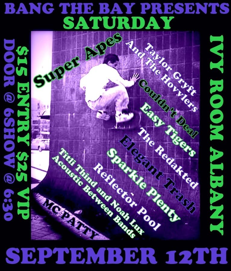 BANG THE BAY! Super Ape+TaylorGryft&TheHovvlers+Couldn't Deal+Easy Tigers+The Redakted artwork from Ivy Room