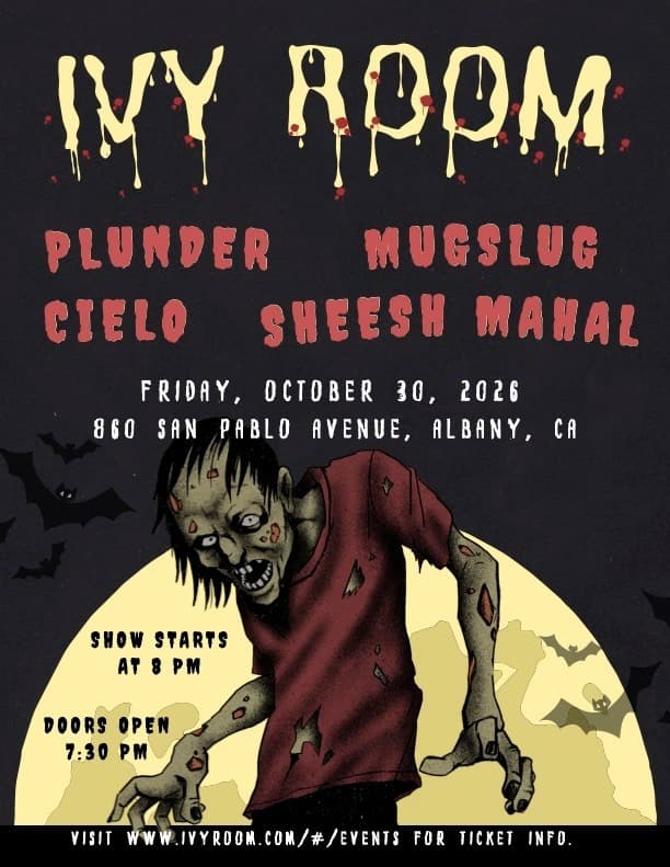Plunder + Cielo + Sheesh Mahal + Mugslug artwork from Ivy Room