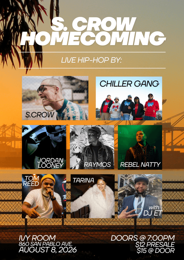 S.Crow + Chiller Gang + Jordan Looney + Raymos + Rebel Natty + Tarina + Tom Reed w/ DJ E.T. artwork from Ivy Room