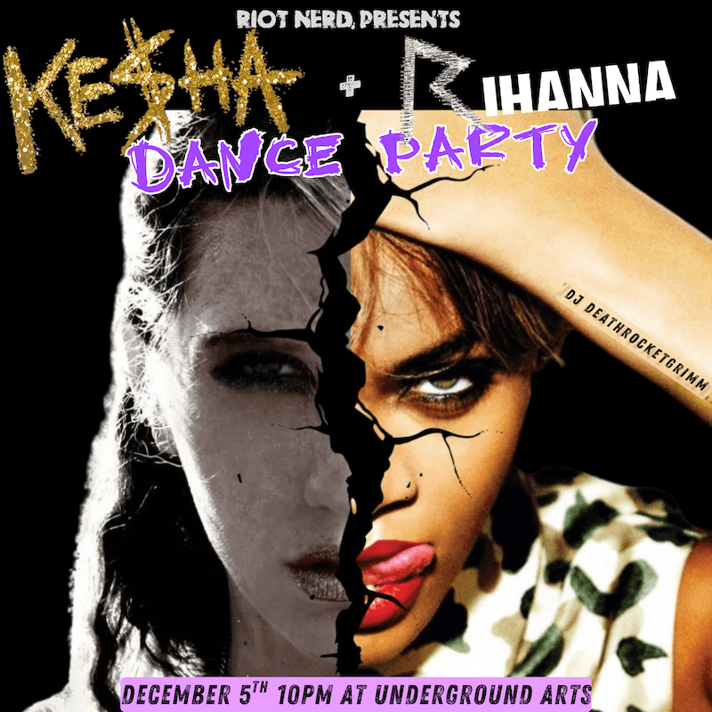 Kesha + Rihanna Dance Party artwork from Underground Arts