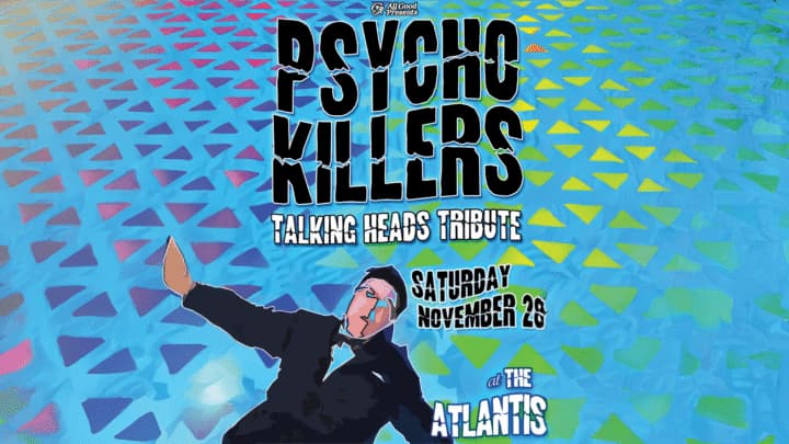 Psycho Killers (Talking Heads Tribute) artwork from The Atlantis