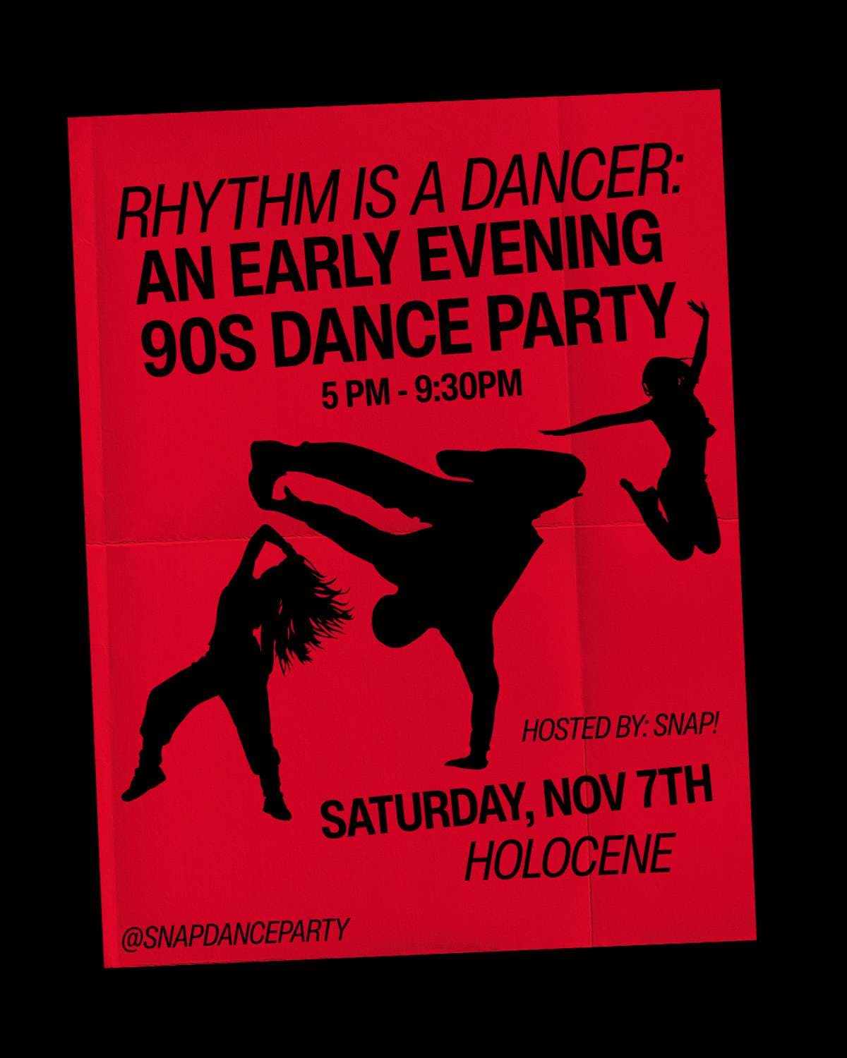 RHYTHM IS A DANCER: An early evening 90s Dance Party hosted by SNAP! – 21+ artwork from Holocene