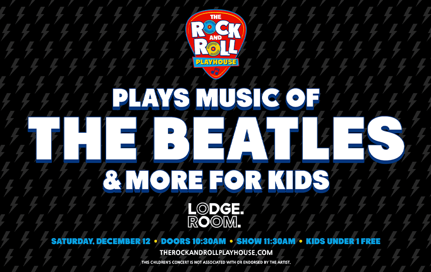 The Rock and Roll Playhouse Plays Music of The Beatles + More for Kids The Rock and Roll Playhouse Plays Music of The Beatles + More for Kids artwork from Lodge Room